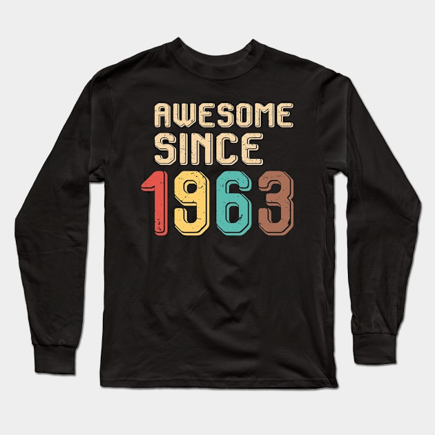 Awesome Since 1963 Long Sleeve T-Shirt by Adikka